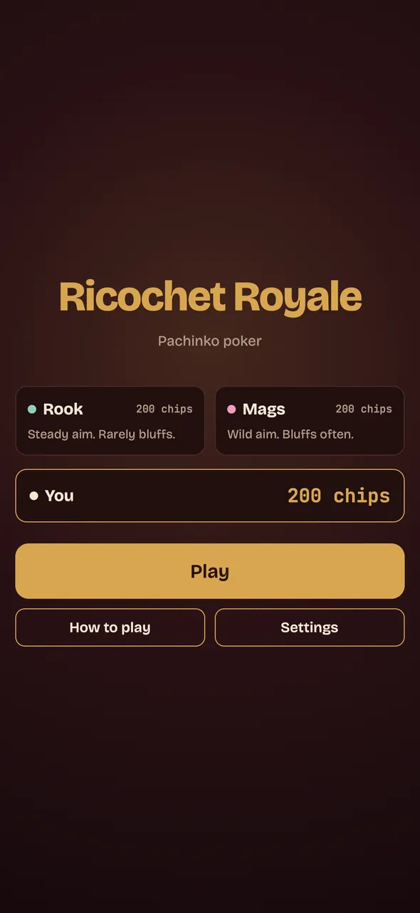 Title screen: Ricochet Royale, pachinko poker. Rook and Mags are listed with 200 chips each, Rook described as steady aim and rarely bluffs, Mags as wild aim and bluffs often, against your own 200 chips.